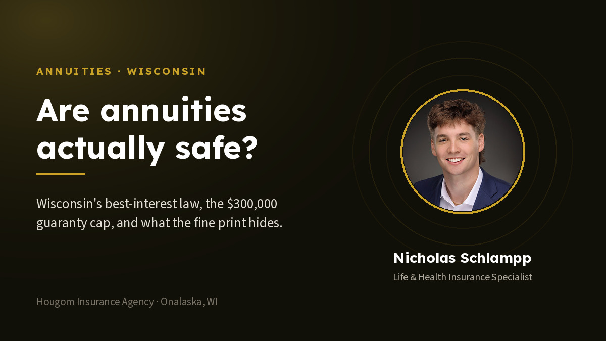 Nicholas Schlampp, Life & Health Insurance Specialist at Hougom Insurance Agency, on a title card reading "Are annuities actually safe?" about Wisconsin annuity consumer protections